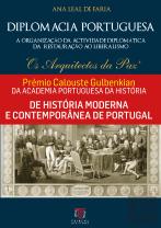 Diplomacia Portuguesa - A Organização da Actividade Diplomática da Restauração ao Liberalismo