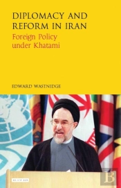 Diplomacy And Reform In Iran