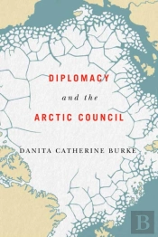 Diplomacy And The Arctic Council