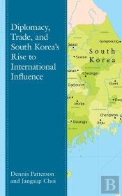 Diplomacy, Trade, And South Korea'S Rise To International Influence
