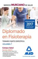 Diplomado En Fisioterapia Del Servicio Murciano De Salud. Temario Parte Específica Volumen 1