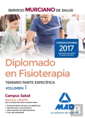 Diplomado En Fisioterapia Del Servicio Murciano De Salud. Temario Parte Específica Volumen 1
