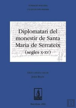 Bertrand.pt - Diplomatari Del Monestir De Santa Maria De Serrateix (Segles X-Xv)