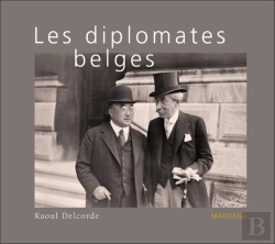 Bertrand.pt - Diplomates Belges, De 1830 À Nos Jours