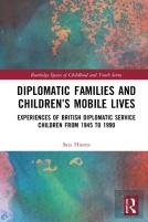 Diplomatic Families And Childrenâ€™S Mobile Lives