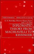 Diplomatic Theory From Machiavelli To Kissinger