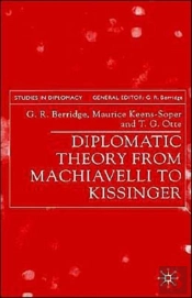 Diplomatic Theory From Machiavelli To Kissinger