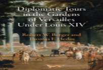 Diplomatic Tours In The Gardens Of Versailles Under Louis Xiv