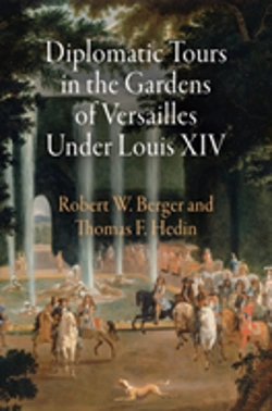 Bertrand.pt - Diplomatic Tours In The Gardens Of Versailles Under Louis Xiv