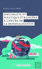 Diplomatie Et Politique Étrangère À L'Heure De La Mondialisation