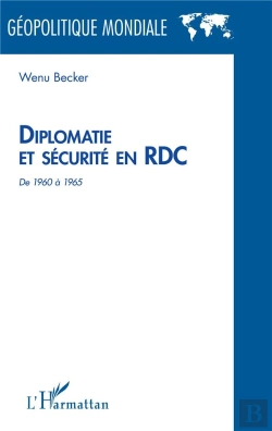Bertrand.pt - Diplomatie Et Sécurité En Rdc De 1960 À 1965