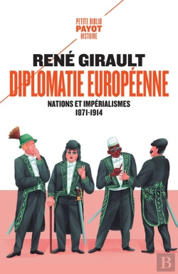 Bertrand.pt - Diplomatie Européenne ; Nations Et Impérialismes, 1871-1914