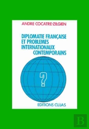 Diplomatie Française Et Problèmes Internationaux Contemporains