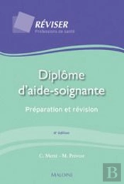 Diplome D'Aide-Soignante: Preparation Et Revision, 4e Edition