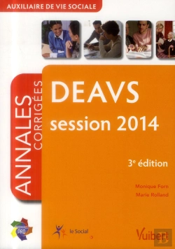 Bertrand.pt - Diplôme D'Etat Auxiliaire De Vie Sociale Deavs ; Annales Corrigées ; Session 2014 (3e Édition)