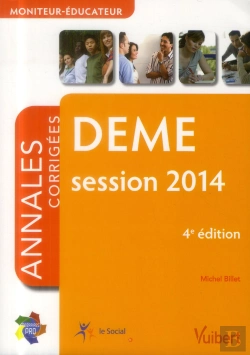 Bertrand.pt - Diplôme D'Etat Moniteur Éducateur Deme ; Annales Corrigées 2014 (4e Édition)