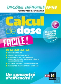 Bertrand.pt - Diplôme Infirmier Ifsi ; Calcul De Dose Facile ; Ue 1.3-2.11-4.4-5.5 (7e Édition)