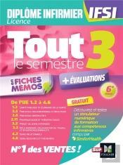 Diplôme Infirmier Ifsi : Tout Le Semestre 3 En Fiches Mémos ; + Évalutations (6e Édition)