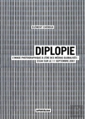 Diplopie L'Image Photographique A L'Ere Des Medias Globalises : Le 11 Sept 2001