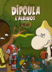 Dipoula T.2 Dipoula Contre Le Petit Pahe
