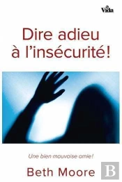 Dire Adieu À L'Insécurité !