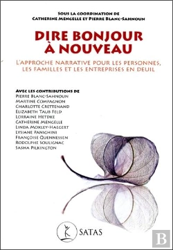 Bertrand.pt - Dire Bonjour À Nouveau ; L'Approche Narrative Pour Les Personnes, Les Familles Et Les Entreprises