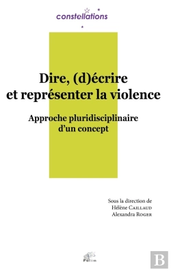 Bertrand.pt - Dire, (D)Écrire Et Représenter La Violence