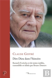 Dire Dieu Dans L'Histoire - Recueil D Articles Et De Textes Inedits, Rassembles Et Edites Par Bruno