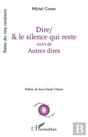 Dire/& Le Silence Qui Reste : Autres Dires