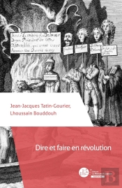 Dire Et Faire En Révolution