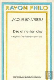 Dire Et Ne Rien Dire ; L'Illogisme, L'Impossibilité Et Le Non-Sens