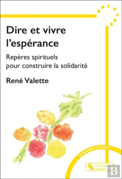 Bertrand.pt - Dire Et Vivre L'Espérance : Repères Spirituels Pour Construire La Solidarité
