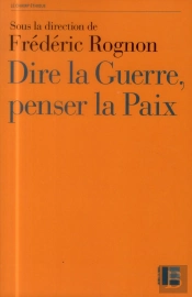 Dire La Guerre, Penser La Paix