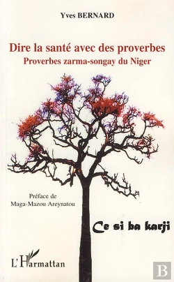 Bertrand.pt - Dire La Santé Avec Des Proverbes ; Proverbes Zarma-Songay Du Niger