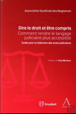 Bertrand.pt - Dire Le Droit Et Être Compris ; Comment Rendre Le Langage Judiciaire Plus Accessible