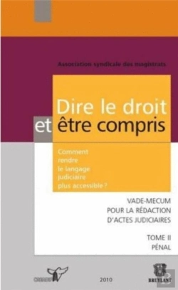 Bertrand.pt - Dire Le Droit Et Etre Compris T.2 ; Comment Rendre Le Langage Judiciaire Plus Accessible ?