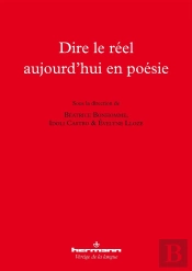 Dire Le Réel Aujourd'Hui En Poésie