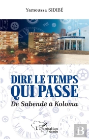 Dire Le Temps Qui Passe : De Sabendè À Koloma