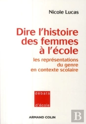 Dire L'Histoire Des Femmes À L'École ; Les Représentations Du Genre En Contexte Scolaire