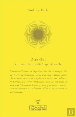 Bertrand.pt - Dire Oui À Notre Fécondité Spirituelle
