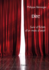 Dire : Suivi De Éclats D'Un Mois D'Août