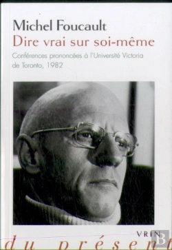 Bertrand.pt - Dire Vrai Sur Soi-Même ; Conférences Prononcées À L'Université Victoria De Toronto