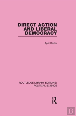 Bertrand.pt - Direct Action And Liberal Democracy (Routledge Library Editions:Political Science Volume 6)