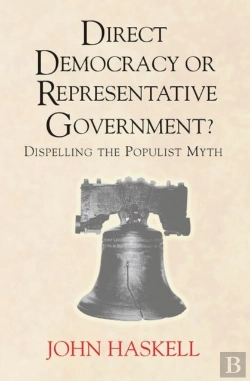 Bertrand.pt - Direct Democracy Or Representative Government? Dispelling The Populist Myth