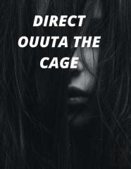 Direct Outta The Cage
