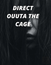 Direct Outta The Cage