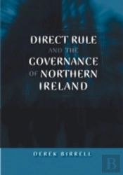 Direct Rule And The Governance Of Northern Ireland