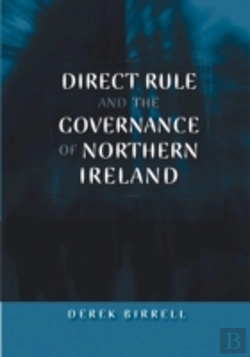 Bertrand.pt - Direct Rule And The Governance Of Northern Ireland