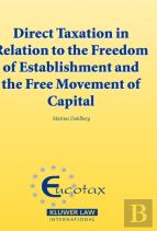 Direct Taxation In Relation To The Freedom Of Establishment And The Free Movement Of Capital