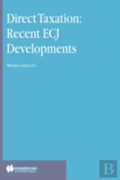 Direct Taxation: Recent Ecj Developments